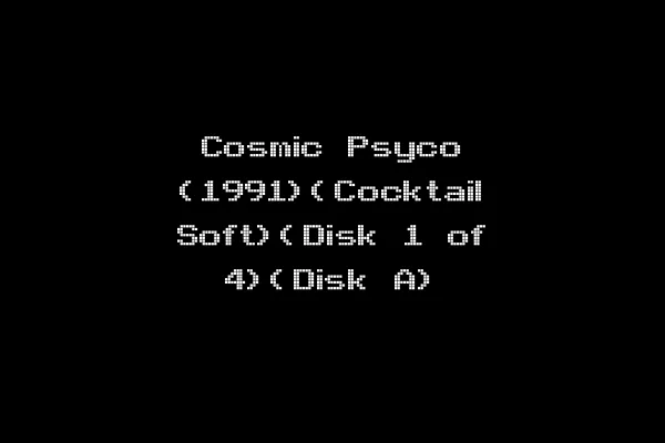 Cosmic Psyco (1991)(Cocktail Soft)(Disk 1 of 4)(Disk A)