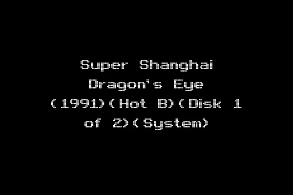 Super Shanghai Dragon's Eye (1991)(Hot B)(Disk 1 of 2)(System)