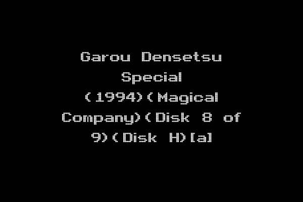 Garou Densetsu Special (1994)(Magical Company)(Disk 8 of 9)(Disk H)[a]