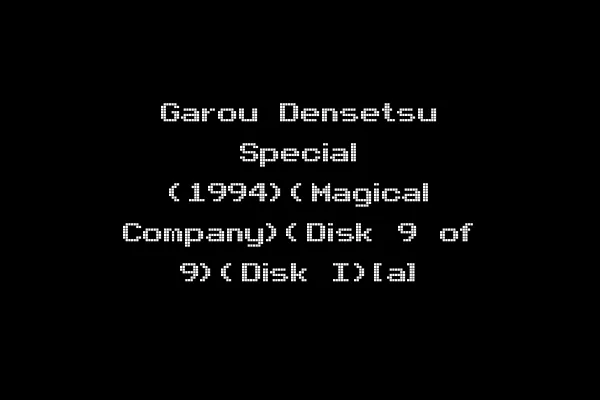 Garou Densetsu Special (1994)(Magical Company)(Disk 9 of 9)(Disk I)[a]
