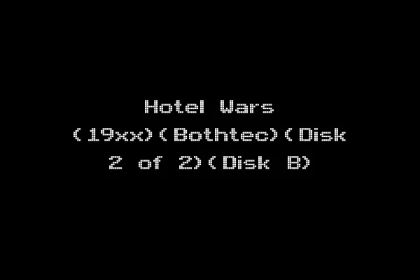 Hotel Wars (19xx)(Bothtec)(Disk 2 of 2)(Disk B)