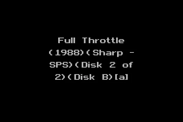 Full Throttle (1988)(Sharp - SPS)(Disk 2 of 2)(Disk B)[a]