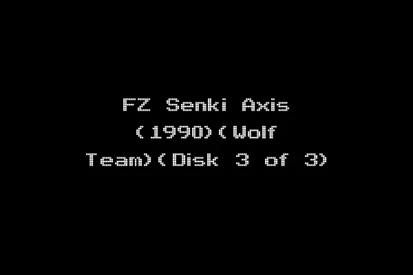 FZ Senki Axis (1990)(Wolf Team)(Disk 3 of 3)