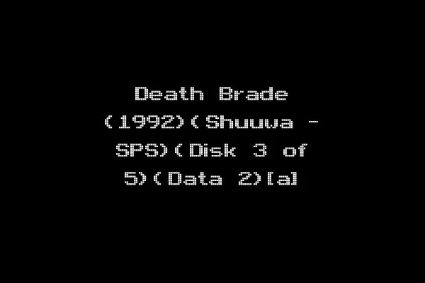 Death Brade (1992)(Shuuwa - SPS)(Disk 3 of 5)(Data 2)[a]