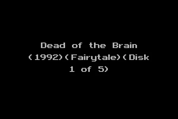 Dead of the Brain (1992)(Fairytale)(Disk 1 of 5)