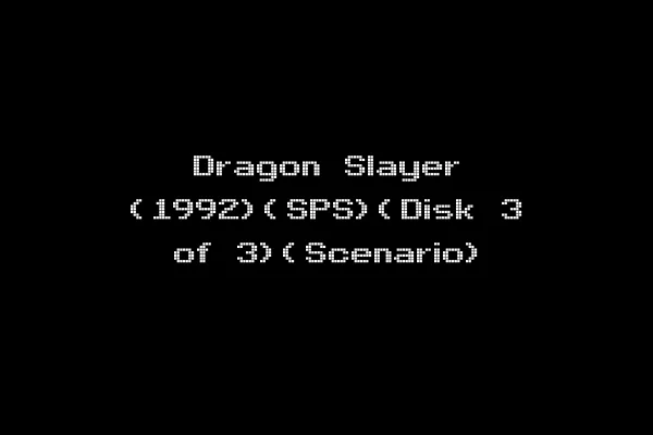 Dragon Slayer (1992)(SPS)(Disk 3 of 3)(Scenario)