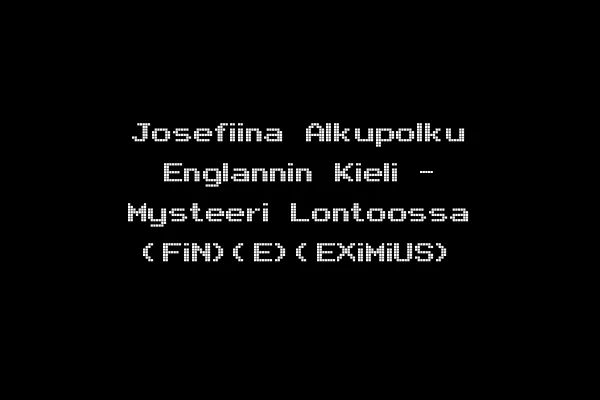 Josefiina Alkupolku Englannin Kieli - Mysteeri Lontoossa (FiN)(E)(EXiMiUS)
