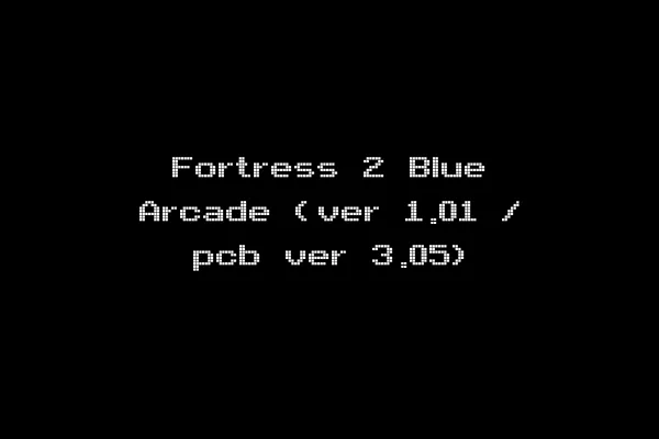 Fortress 2 Blue Arcade (ver 1.01 / pcb ver 3.05)