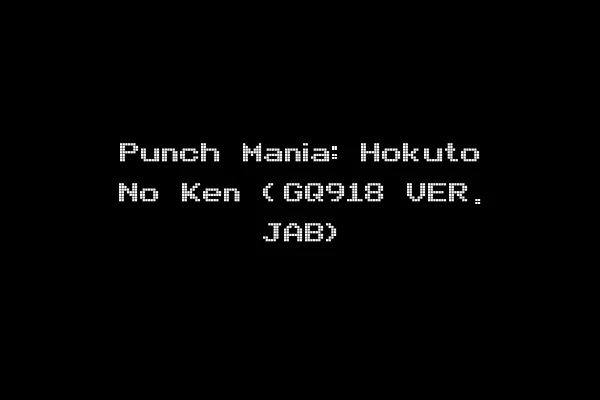 Punch Mania: Hokuto No Ken (GQ918 VER. JAB)