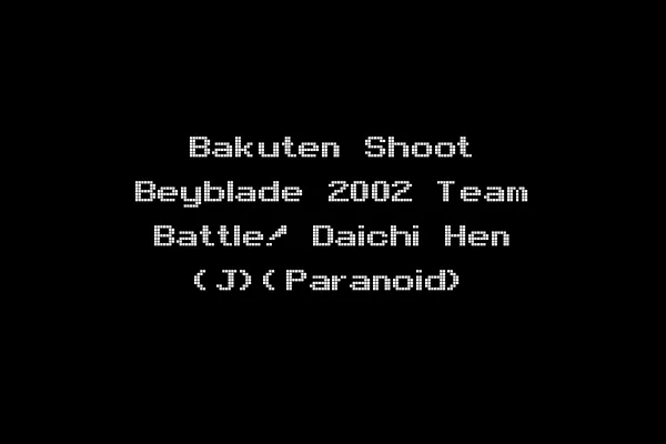 Bakuten Shoot Beyblade 2002 Team Battle! Daichi Hen (J)(Paranoid)