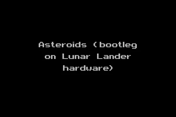 Asteroids (bootleg on Lunar Lander hardware)