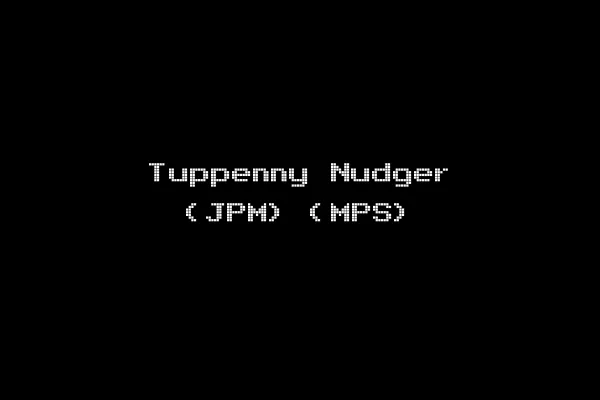 Tuppenny Nudger (JPM) (MPS)