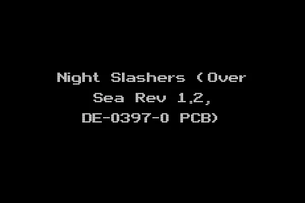 Night Slashers (Over Sea Rev 1.2, DE-0397-0 PCB)