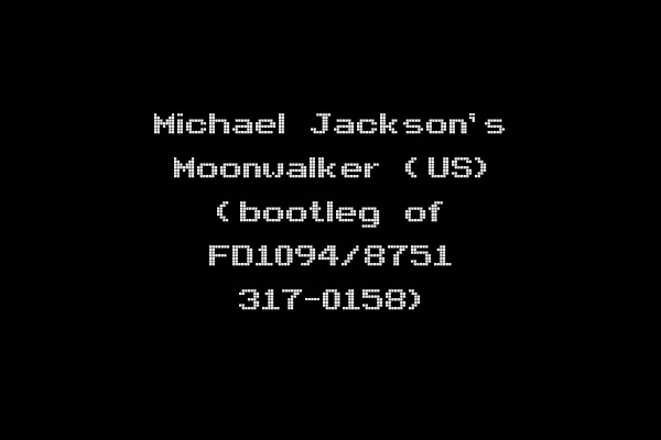 Michael Jackson's Moonwalker (US) (bootleg of FD1094/8751 317-0158)