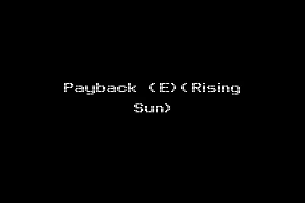 Payback (E)(Rising Sun)
