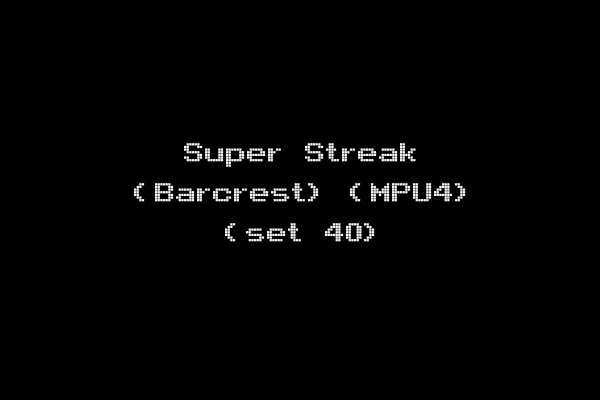 Super Streak (Barcrest) (MPU4) (set 40)