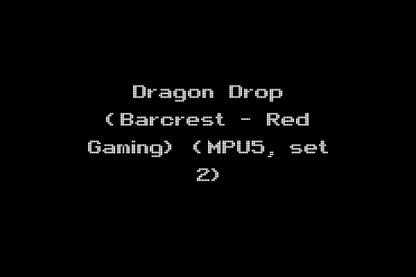 Dragon Drop (Barcrest - Red Gaming) (MPU5, set 2)