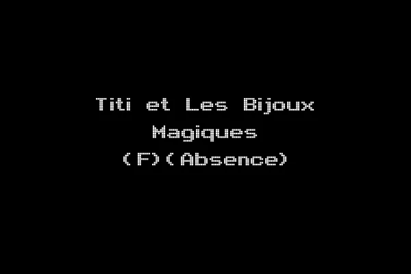 Titi et Les Bijoux Magiques (F)(Absence)