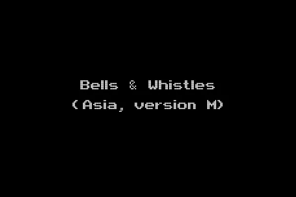 Bells & Whistles (Asia, version M)
