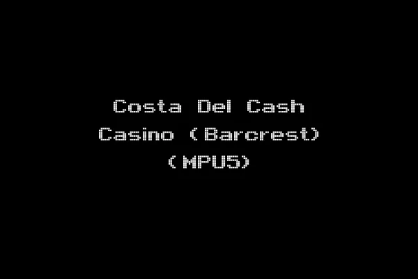 Costa Del Cash Casino (Barcrest) (MPU5)