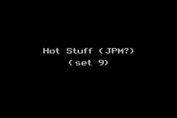 Hot Stuff (JPM?) (set 9)