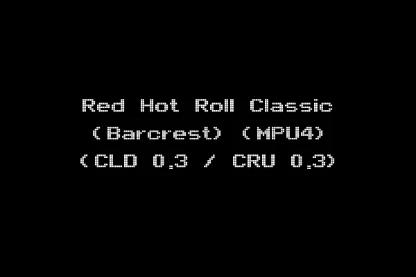 Red Hot Roll Classic (Barcrest) (MPU4) (CLD 0.3 / CRU 0.3)