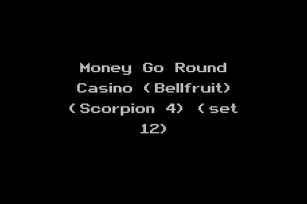 Money Go Round Casino (Bellfruit) (Scorpion 4) (set 12)