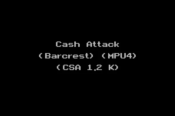 Cash Attack (Barcrest) (MPU4) (CSA 1.2 K)