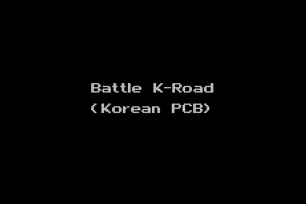 Battle K-Road (Korean PCB)