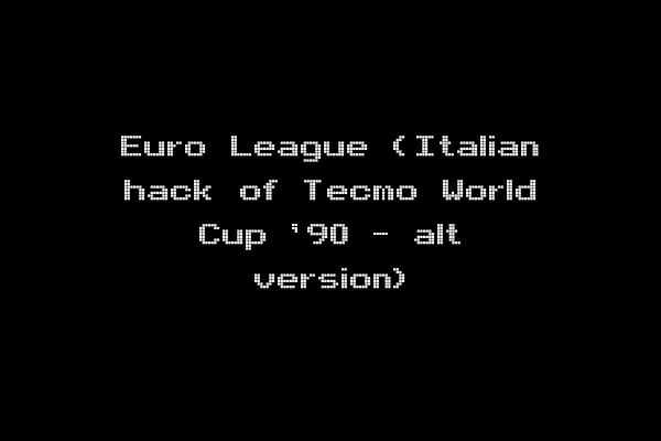 Euro League (Italian hack of Tecmo World Cup '90 - alt version)