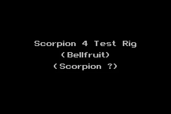 Scorpion 4 Test Rig (Bellfruit) (Scorpion ?)