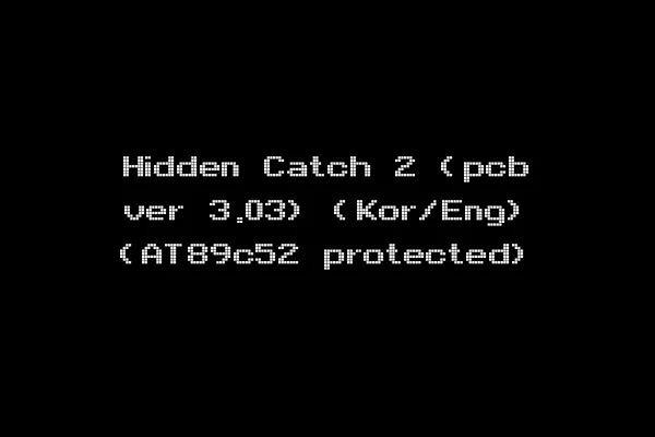 Hidden Catch 2 (pcb ver 3.03) (Kor/Eng) (AT89c52 protected)