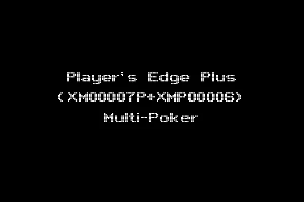 Player's Edge Plus (XM00007P+XMP00006) Multi-Poker