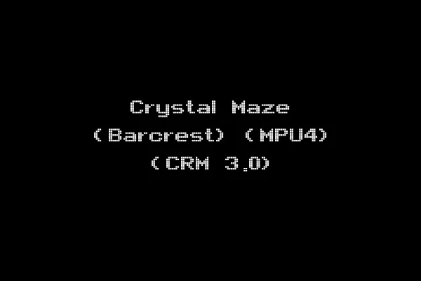 Crystal Maze (Barcrest) (MPU4) (CRM 3.0)