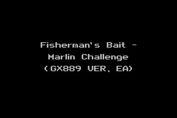 Fisherman's Bait - Marlin Challenge (GX889 VER. EA)