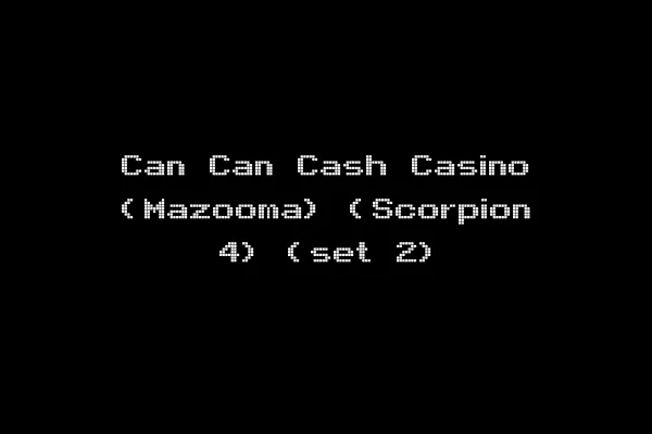 Can Can Cash Casino (Mazooma) (Scorpion 4) (set 2)