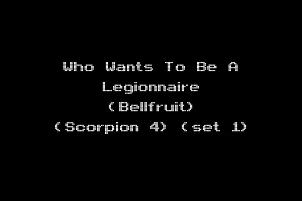 Who Wants To Be A Legionnaire (Bellfruit) (Scorpion 4) (set 1)