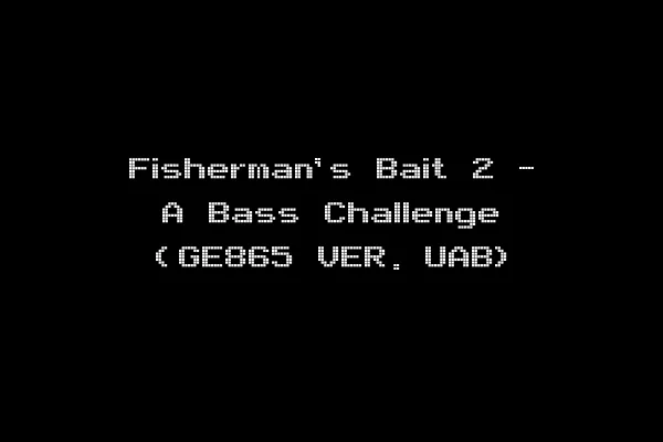 Fisherman's Bait 2 - A Bass Challenge (GE865 VER. UAB)