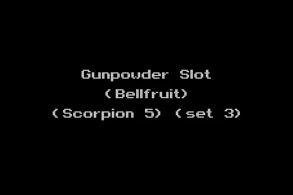 Gunpowder Slot (Bellfruit) (Scorpion 5) (set 3)