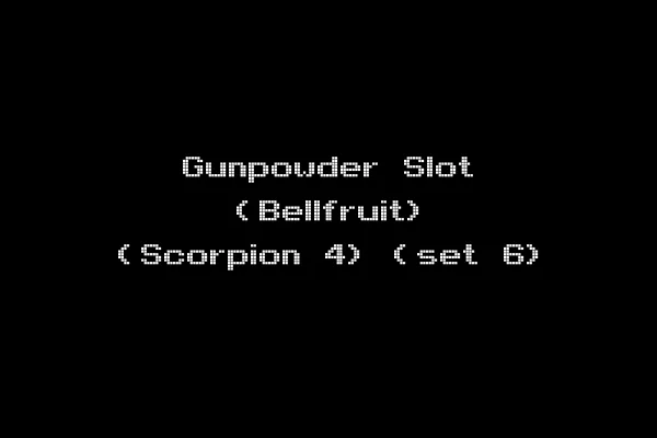 Gunpowder Slot (Bellfruit) (Scorpion 4) (set 6)