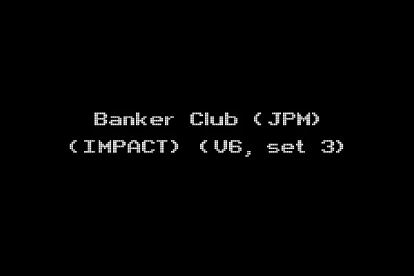 Banker Club (JPM) (IMPACT) (V6, set 3)