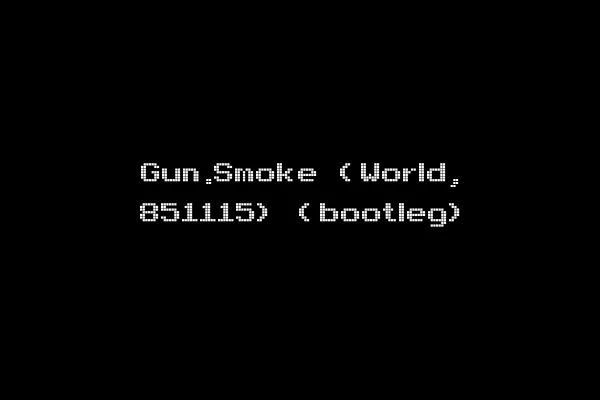 Gun.Smoke (World, 851115) (bootleg)