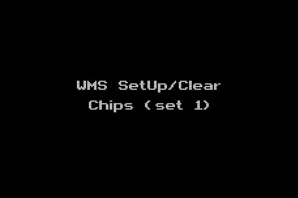 WMS SetUp/Clear Chips (set 1)