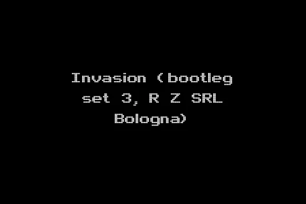 Invasion (bootleg set 3, R Z SRL Bologna)
