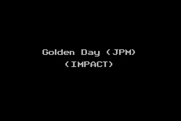 Golden Day (JPM) (IMPACT)