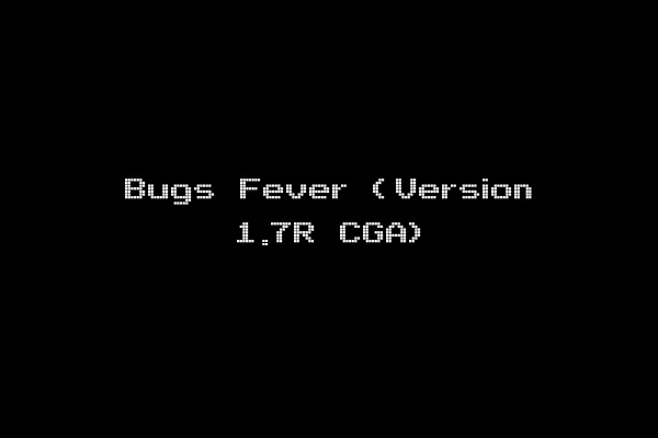 Bugs Fever (Version 1.7R CGA)