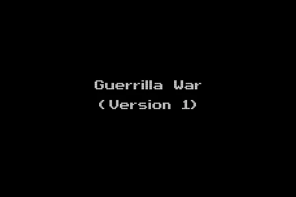 Guerrilla War (Version 1)