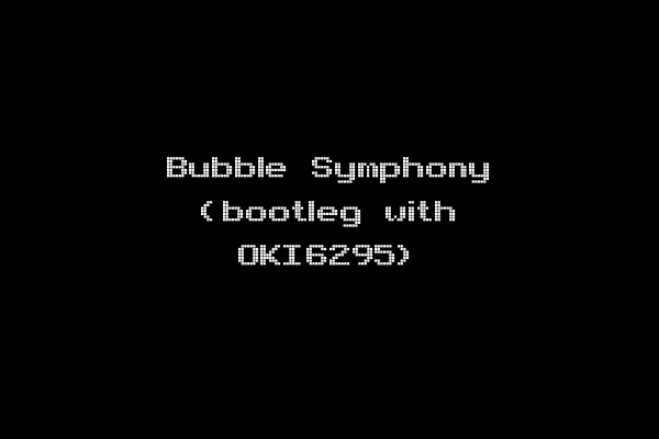 Bubble Symphony (bootleg with OKI6295)
