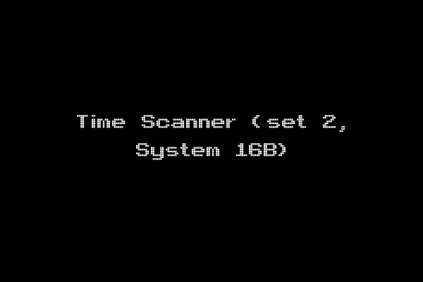 Time Scanner (set 2, System 16B)