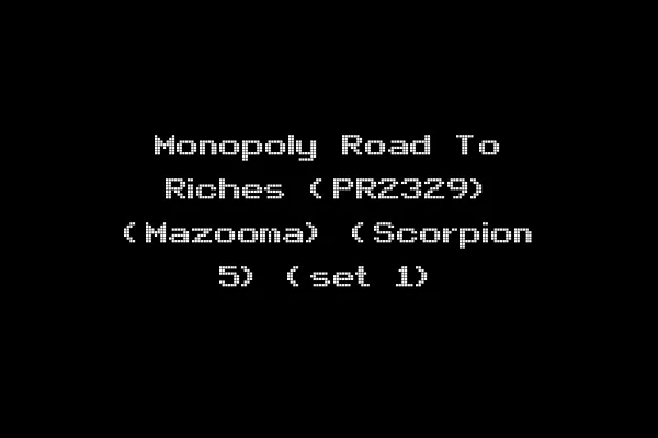Monopoly Road To Riches (PR2329) (Mazooma) (Scorpion 5) (set 1)